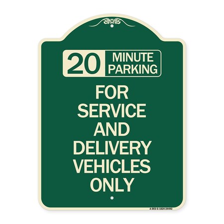 Signmission 20 Minutes Parking for Service & Delivery Vehicles Heavy-Gauge Alum Sign, 24" x 18", G-1824-24492 A-DES-G-1824-24492